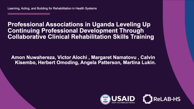 Presentation Professional Associations in Uganda Leveling Up Continuing Professional Development Through Collaborative Clinical Rehabilitation Skills Training